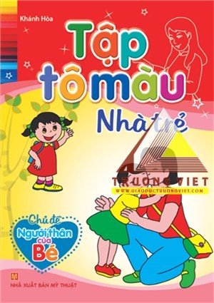 Tập tô màu Nhà trẻ - Chủ đề: Người thân của bé
